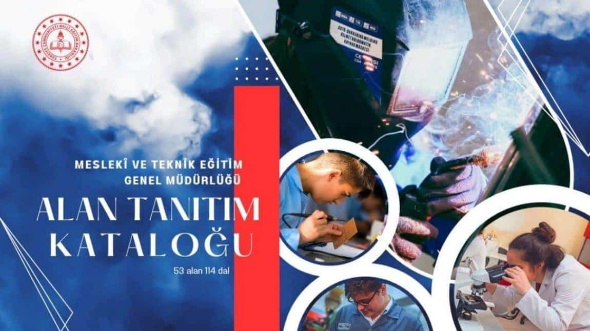 Meslekî ve Teknik Eğitim Genel Müdürlüğü Alan Tanıtım Kataloğu Yayımlandı.